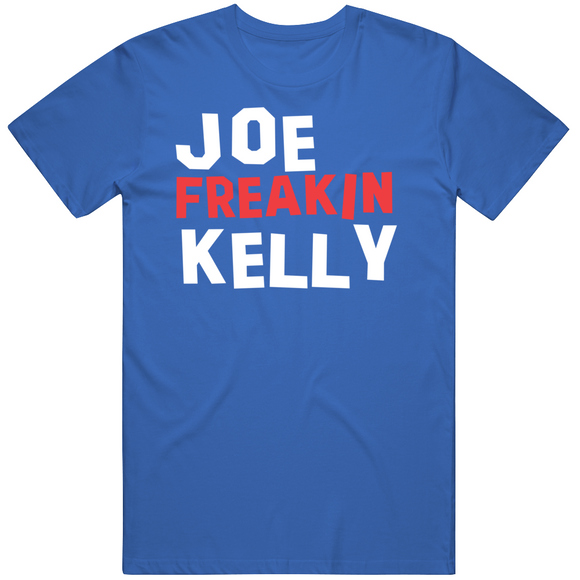 Joe Kelly Freakin Los Angeles Baseball Fan T Shirt