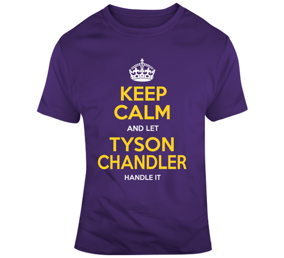 Tyson Chandler Keep Calm Handle It La Basketball Fan T Shirt