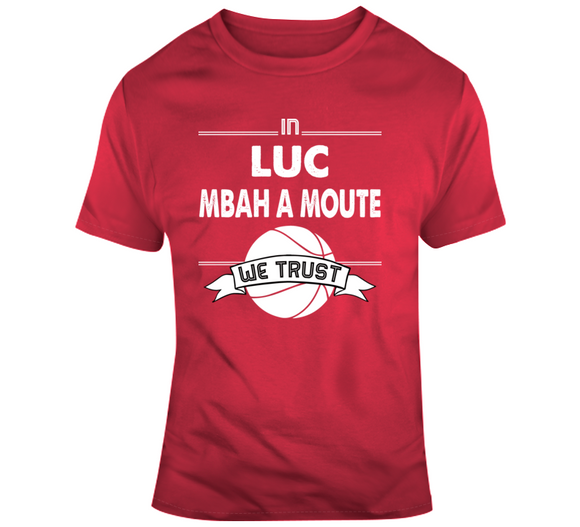 Luc Mbah A Moute We Trust Los Angeles Basketball Fan T Shirt