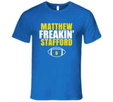 Matthew Freakin Stafford Sports Star LA Football Fan T Shirt