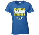 Matthew Freakin Stafford Sports Star LA Football Fan T Shirt