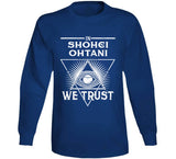 Shohei Ohtani We Trust Los Angeles Baseball Fan T Shirt