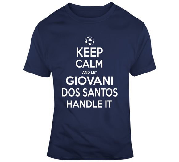 Giovani Dos Santos Keep Calm Handle It Los Angeles Soccer T Shirt