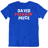 David Price Freakin Price Los Angeles Baseball Fan T Shirt