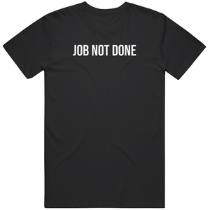 Job Not Done Kobe Lebron James Los Angeles Baskeball Fan T Shirt