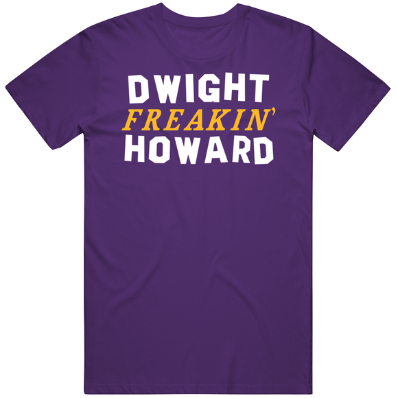 Dwight Howard Freakin Los Angeles Basketball Fan V2 T Shirt