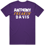 Anthony Davis Freakin Los Angeles Basketball Fan V2 T Shirt
