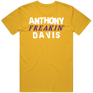 Anthony Davis Freakin Los Angeles Basketball Fan V3 T Shirt