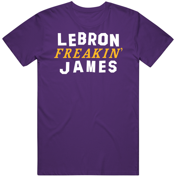 Lebron James Freakin Los Angeles Basketball Fan V2 T Shirt