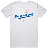 This is Our Year  Los Angeles Baseball Fan  T Shirt