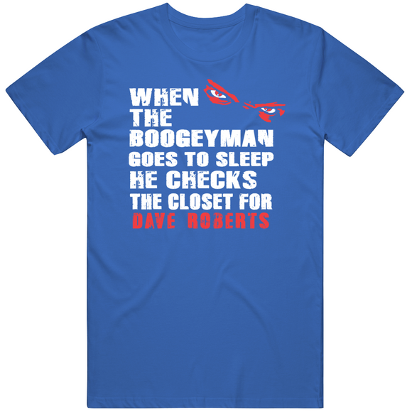 Dave Roberts Boogeyman Los Angeles Baseball Fan T Shirt