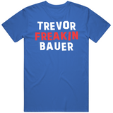 Trevor Bauer Freakin Bauer Los Angeles Baseball Fan T Shirt