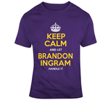 Brandon Ingram Keep Calm Handle It La Basketball Fan T Shirt