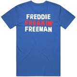 Freddie Freeman Freakin Los Angeles Baseball Fan T Shirt