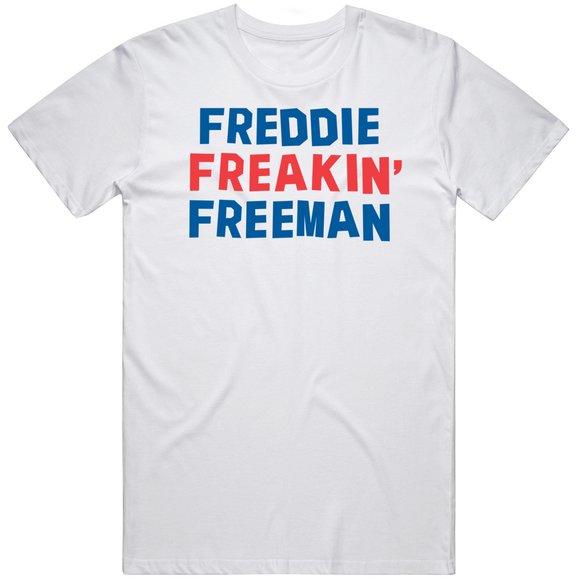 Freddie Freeman Freakin Los Angeles Baseball Fan V2 T Shirt