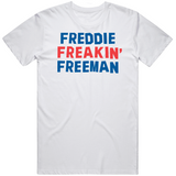Freddie Freeman Freakin Los Angeles Baseball Fan V2 T Shirt