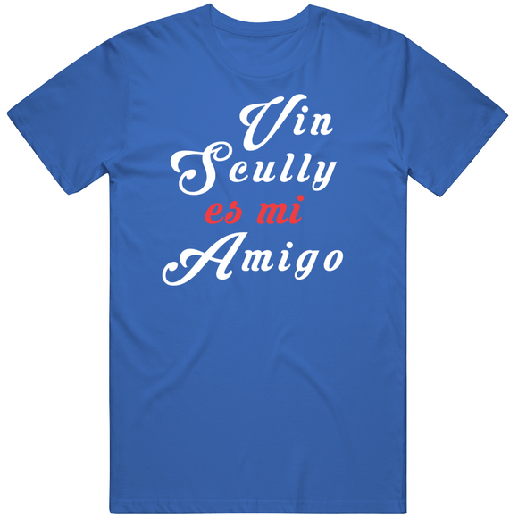 Vin Scully Es Mi Amigo My Friend Baseball Fan T Shirt