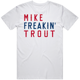 Mike Trout Freakin Los Angeles California Baseball Fan V2 T Shirt