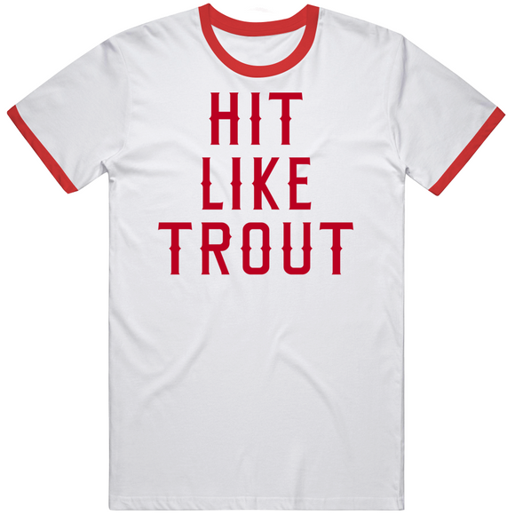Mike Trout Hit Like Trout Los Angeles California Baseball Fan V3 T Shirt