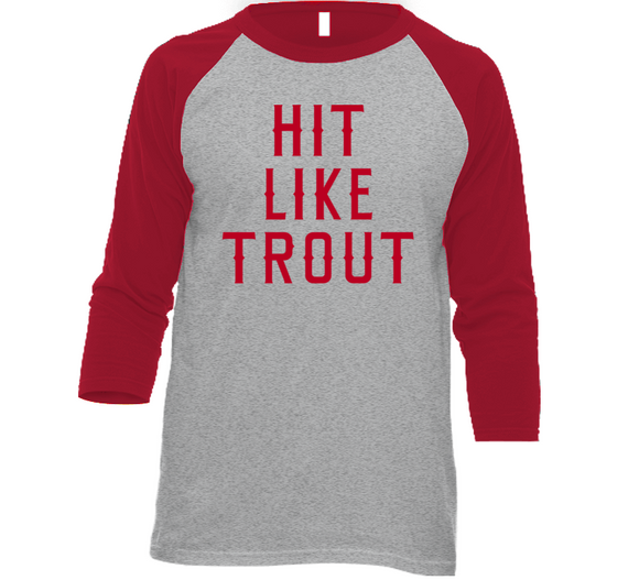 Mike Trout Hit Like Trout Los Angeles California Baseball Fan V4 T Shirt