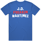 JD Martinez Freakin Los Angeles Baseball Fan T Shirt