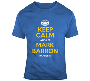 Mark Barron Keep Calm Handle It La Football Fan T Shirt