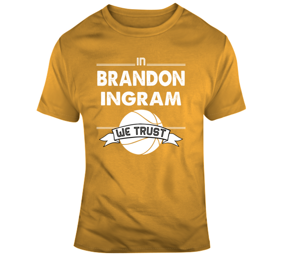 Brandon Ingram We Trust La Basketball Fan T Shirt