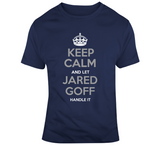 Jared Goff Keep Calm La Football Fan T Shirt