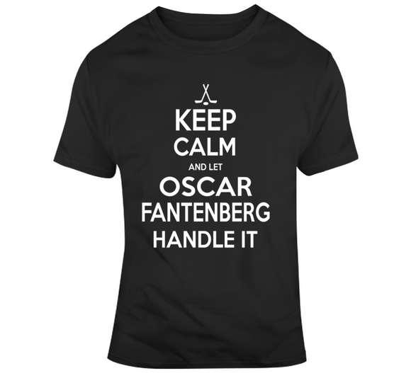 Oscar Fantenberg Keep Calm Handle It Los Angeles Hockey T Shirt