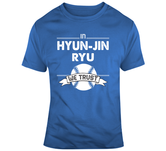 Hyun Jin Ryu We Trust Los Angeles Baseball Fan T Shirt