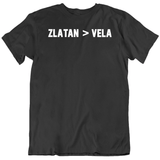 Zlatan Ibrahimovic Better Than Carlos Vela La Soccer Fan T Shirt