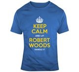 Robert Woods Keep Calm Handle It La Football Fan T Shirt