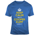 Cooper Kupp Keep Calm Handle It La Football Fan T Shirt