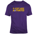 Playoff Mode Activated LeBron James Los Angeles Basketball Fan T Shirt