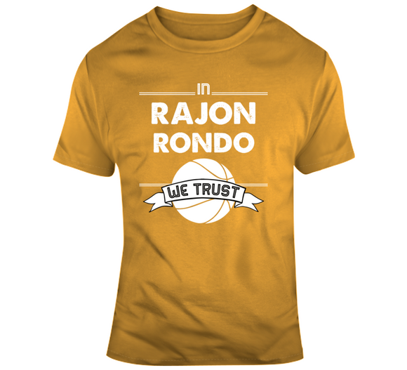 Rajon Rondo We Trust La Basketball Fan T Shirt