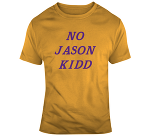 No Jason Kidd Protest La Basketball Fan T Shirt