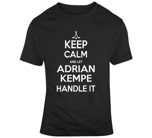 Adrian Kempe Keep Calm Handle It Los Angeles Hockey T Shirt