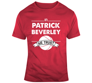 Patrick Beverley We Trust Los Angeles Basketball Fan T Shirt