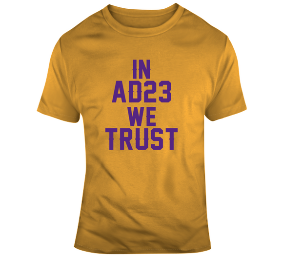 Anthony Davis In Ad23 We Trust La Basketball Fan T Shirt