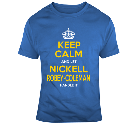 Nickell Robey Coleman Keep Calm Handle It La Football Fan T Shirt