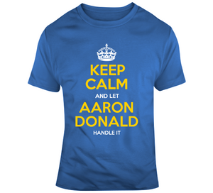 Aaron Donald Keep Calm Handle It La Football Fan T Shirt
