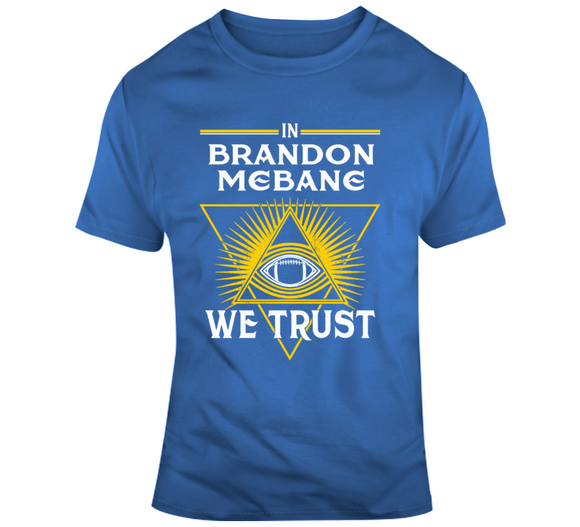 Brandon Mebane We Trust Los Angeles Football Fan T Shirt
