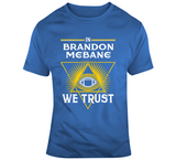 Brandon Mebane We Trust Los Angeles Football Fan T Shirt