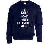 Rolf Feltscher Keep Calm Handle It Los Angeles Soccer T Shirt