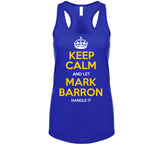 Mark Barron Keep Calm Handle It La Football Fan T Shirt