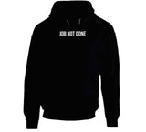 Job Not Done Kobe Lebron James Los Angeles Baskeball Fan T Shirt