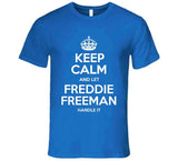 Freddie Freeman Keep Calm Los Angeles Baseball Fan T Shirt