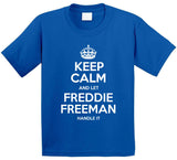 Freddie Freeman Keep Calm Los Angeles Baseball Fan T Shirt