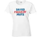 David Price Freakin Price Los Angeles Baseball Fan V2 T Shirt