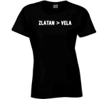 Zlatan Ibrahimovic Better Than Carlos Vela La Soccer Fan T Shirt